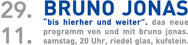 Bruno Jonas “bis hierher und weiter”